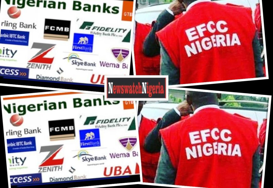 NIGERIA: EFCC Orders Employees @ CBN, Commercial Banks to Declare Assets, Deadline June